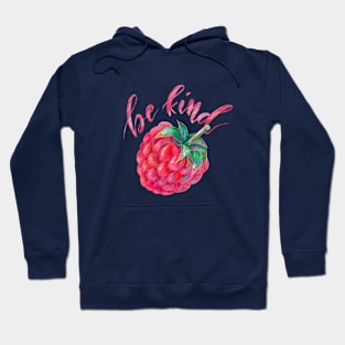 Raspberry in Colored Pencils Plus Calligraphy Be Kind Hoodie